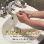 Purification as Performed by the Four Islamic Schools of Law- A chart of similarities and differences.