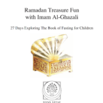 Ramadan Treasure Fun with Imam al-Ghazali - Activities for Every Day of Ramadan